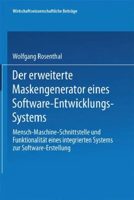 Buy Der Erweiterte Maskengenerator Eines Software-Entwicklungs-Systems (English, Wolfgang Rosenthal) Online at Best Price - BookBajar