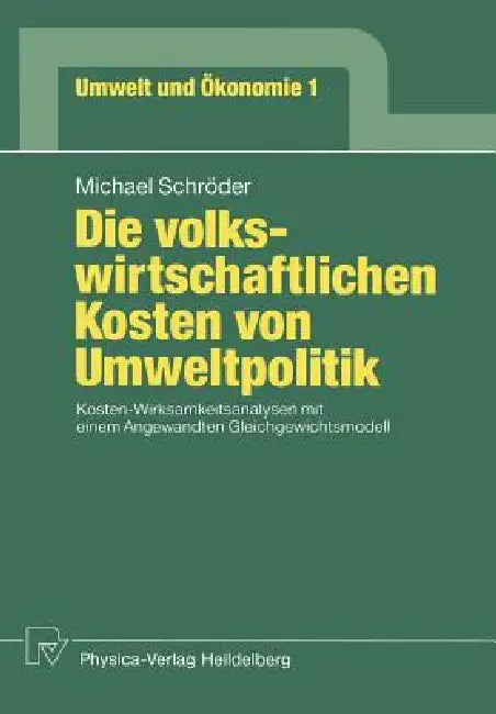 Buy Die Volkswirtschaftlichen Kosten Von Umweltpolitik (English, Michael Schröder) Online at Best Price - BookBajar