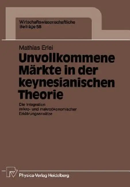 Buy Unvollkommene Märkte in Der Keynesianischen Theorie (English, Mathias Erlei) Online at Best Price - BookBajar