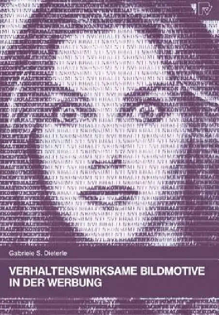 Buy Verhaltenswirksame Bildmotive in Der Werbung (English, Gabriele S. Dieterle) Online at Best Price - BookBajar