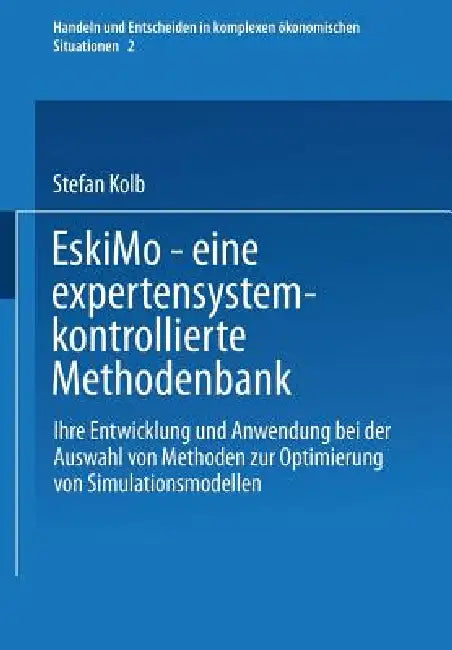 Buy Eskimo -- Eine Expertensystemkontrollierte Methodenbank (English, Stefan Kolb) Online at Best Price - BookBajar