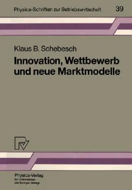 Buy Innovation, Wettbewerb Und Neue Marktmodelle (English, Klaus B. Schebesch) Online at Best Price - BookBajar