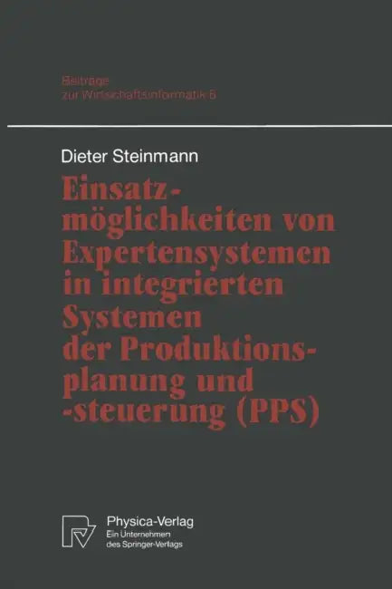 Buy Einsatzmöglichkeiten Von Expertensystemen in Integrierten Systemen Der Produktionsplanung Und -Steue (English, Dieter Steinmann) Online at Best Price - BookBajar