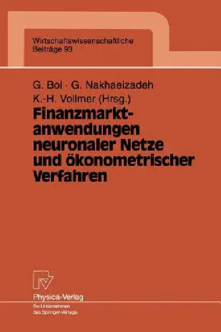 Buy Finanzmarktanwendungen Neuronaler Netze Und Ökonometrischer Verfahren (English, Georg Bol | Gholamreza Nakhaeizadeh | Karl-Heinz Vollmer) Online at Best Price - BookBajar
