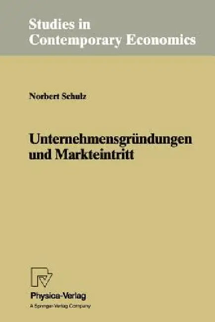 Buy Unternehmensgründungen Und Markteintritt (English, Norbert Schulz) Online at Best Price - BookBajar