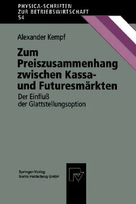 Buy Zum Preiszusammenhang Zwischen Kassa -- Und Futuresmärkten (English, Alexander Kempf) Online at Best Price - BookBajar