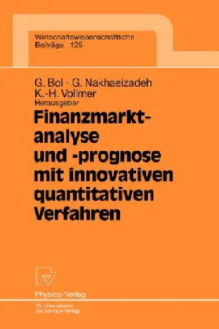 Buy Finanzmarktanalyse Und- Prognose Mit Innovativen Quantitativen Verfahren (English, Georg Bol | Gholamreza Nakhaeizadeh | Karl-Heinz Vollmer) Online at Best Price - BookBajar