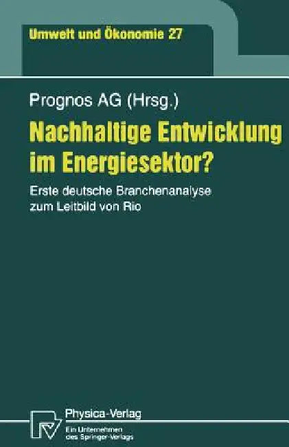 Buy Nachhaltige Entwicklung Im Energiesektor? (English, Peter Hofer | Prognos Ag | Janina Scheelhaase) Online at Best Price - BookBajar