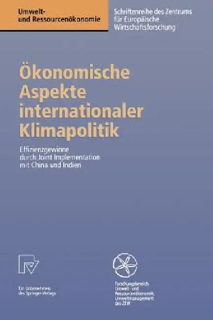 Ökonomische Aspekte Internationaler Klimapolitik (English, Wolfgang Bräuer | Oliver Kopp | Roland Rösch) - Image 1 - BookBajar