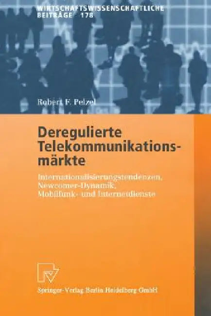 Deregulierte Telekommunikationsmärkte (English, Robert F. Pelzel) - Image 1 - BookBajar