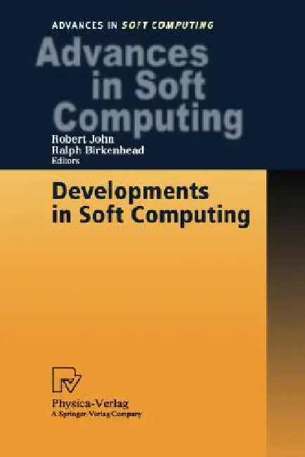Buy Developments in Soft Computing (English, Robert John | Ralph Birkenhead) Online at Best Price - BookBajar