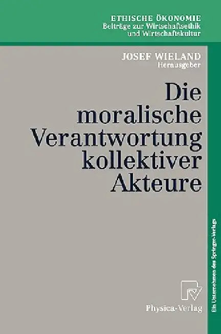 Buy Die Moralische Verantwortung Kollektiver Akteure (English, K. Ewert | Josef Wieland | C. Hubig) Online at Best Price - BookBajar
