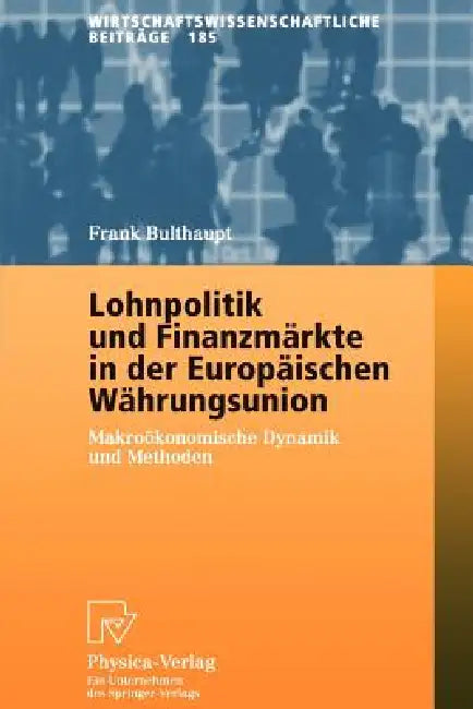 Buy Lohnpolitik Und Finanzmärkte in Der Europäischen Währungsunion (English, Frank Bulthaupt) Online at Best Price - BookBajar