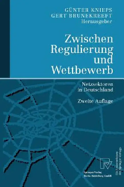 Buy Zwischen Regulierung Und Wettbewerb (English, Günter Knieps | Gert Brunekreeft) Online at Best Price - BookBajar