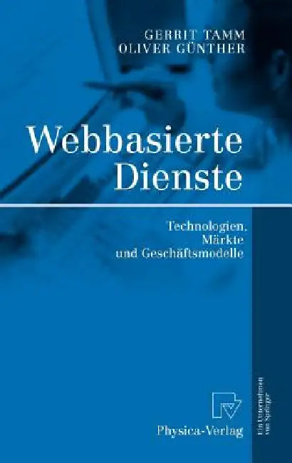 Buy Webbasierte Dienste (English, Gerrit Tamm | Oliver Günther) Online at Best Price - BookBajar