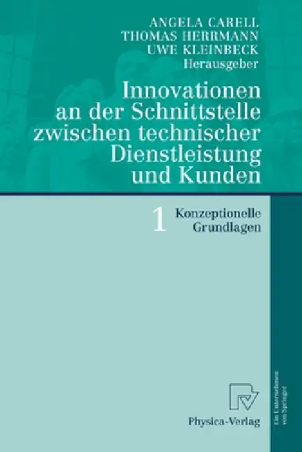 Buy Innovationen an Der Schnittstelle Zwischen Technischer Dienstleistung Und Kunden 1 (English, Angela Carell | Thomas Herrmann | Uwe Kleinbeck) Online at Best Price - BookBajar