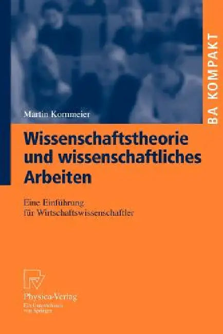 Buy Wissenschaftstheorie Und Wissenschaftliches Arbeiten (English, Martin Kornmeier) Online at Best Price - BookBajar