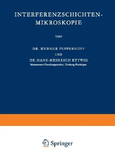 Buy Interferenzschichten-Mikroskopie (English, Werner Pepperhoff | Hans-Heinrich Ettwig) Online at Best Price - BookBajar