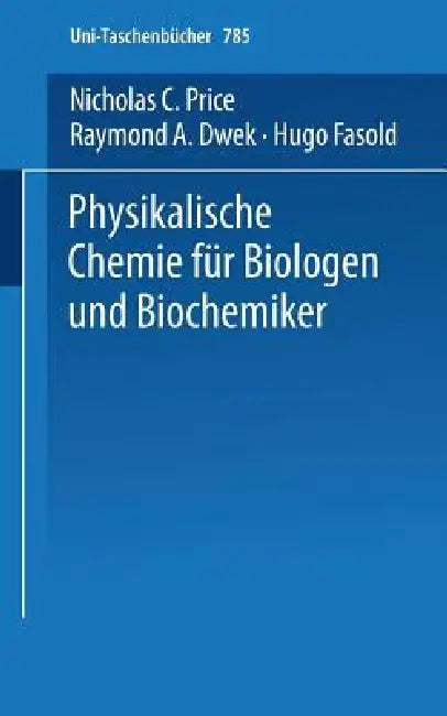 Buy Physikalische Chemie Für Biologen Und Biochemiker (English, N. C. Price | H. Fasold | A. D. Raymond) Online at Best Price - BookBajar