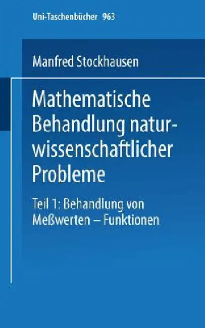 Buy Mathematische Behandlung Naturwissenschaftlicher Probleme (English, M. Stockhausen) Online at Best Price - BookBajar