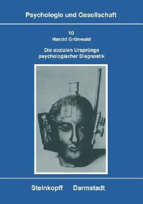 Buy Die Sozialen Ursprünge Psychologischer Diagnostik (English, Harald Grünwald) Online at Best Price - BookBajar