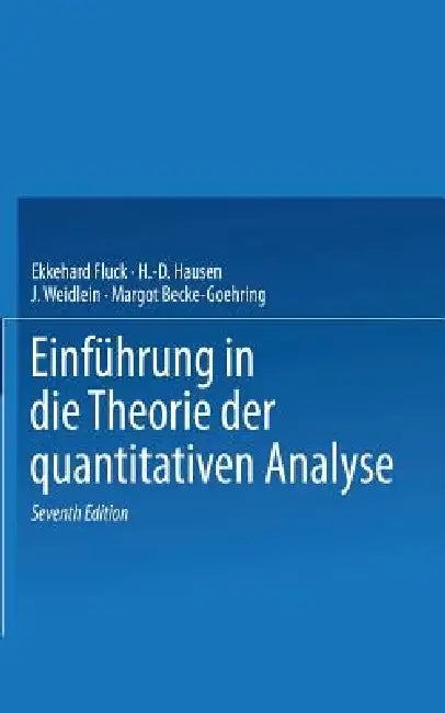Buy Einführung in Die Theorie Der Quantitativen Analyse (English, E. Fluck | E. Fluck | H. -D Hausen) Online at Best Price - BookBajar