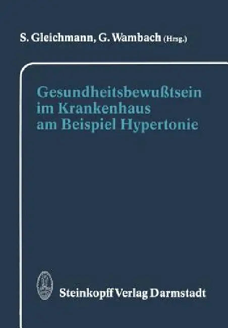 Buy Gesundheitsbewußtsein Im Krankenhaus Am Beispiel Hypertonie (English, S. Gleichmann | G. Wambach) Online at Best Price - BookBajar