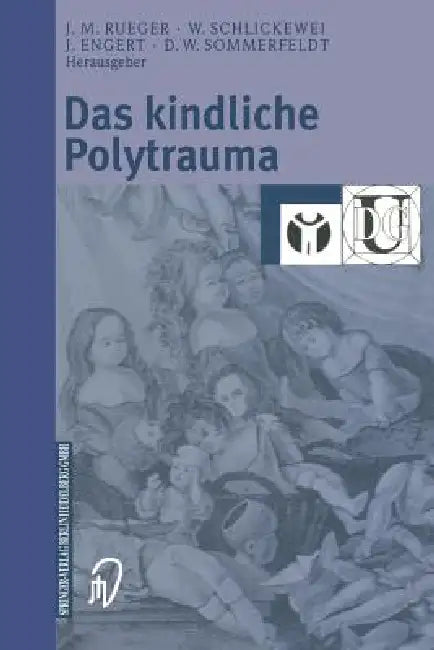 Buy Das Kindliche Polytrauma (English, Johannes M. Rueger | Wolfgang Schlickewei | Jürgen Engert) Online at Best Price - BookBajar