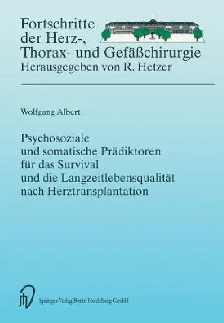 Buy Psychosoziale Und Somatische Prädiktoren Für Das Survival Und Die Langzeitlebensqualität Nach Herztr (English, Wolfgang Albert) Online at Best Price - BookBajar