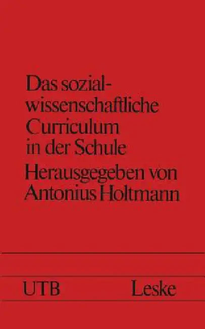 Buy Das Sozialwissenschaftliche Curriculum in Der Schule (English, Antonius Holtmann) Online at Best Price - BookBajar