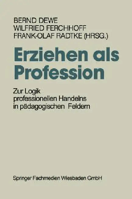 Buy Erziehen ALS Profession (English, Bernd Dewe | Wilfried Ferchhoff | Frank-Olaf Radtke) Online at Best Price - BookBajar