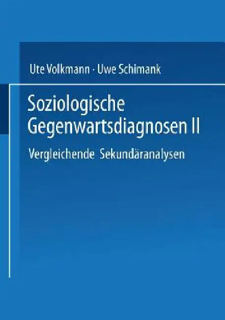 Soziologische Gegenwartsdiagnosen II (English, Ute Volkmann | Uwe Schimank) - Image 1 - BookBajar