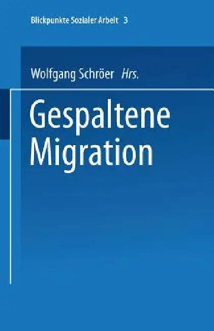 Buy Gespaltene Migration (English, Wolfgang Schröer | Stephan Sting) Online at Best Price - BookBajar