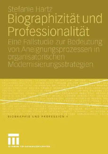 Biographizität Und Professionalität (English, Stefanie Hartz) - Image 1 - BookBajar