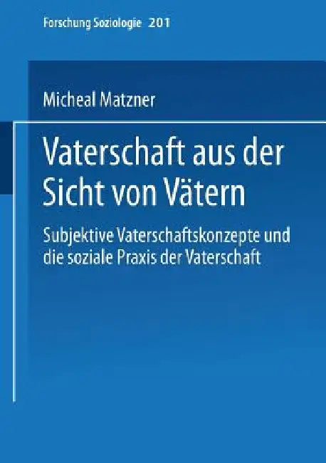 Buy Vaterschaft Aus Der Sicht Von Vätern (English, Michael Matzner) Online at Best Price - BookBajar
