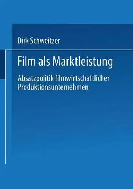Buy Film ALS Marktleistung (English, Dirk Schweitzer) Online at Best Price - BookBajar