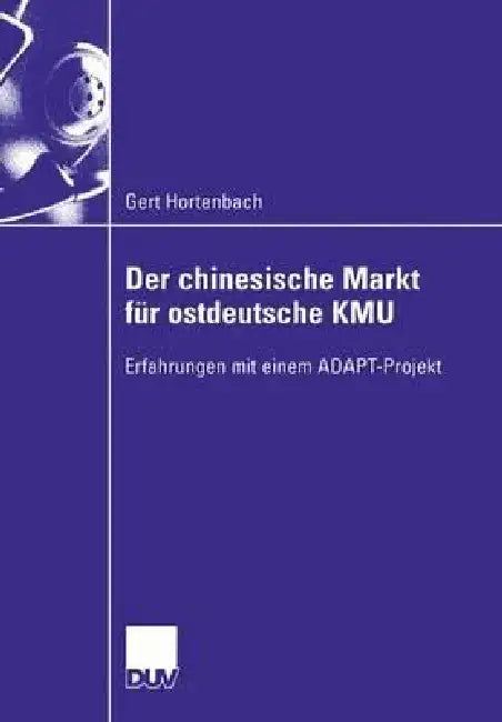 Der Chinesische Markt Für Ostdeutsche Kmu (English, Gert Hortenbach) - Image 1 - BookBajar