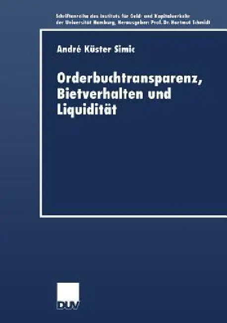 Orderbuchtransparenz, Bietverhalten Und Liquidität (English, André Küster-Simic) - Image 1 - BookBajar