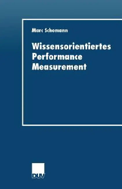 Wissensorientiertes Performance Measurement (English, Marc Schomann) - Image 1 - BookBajar