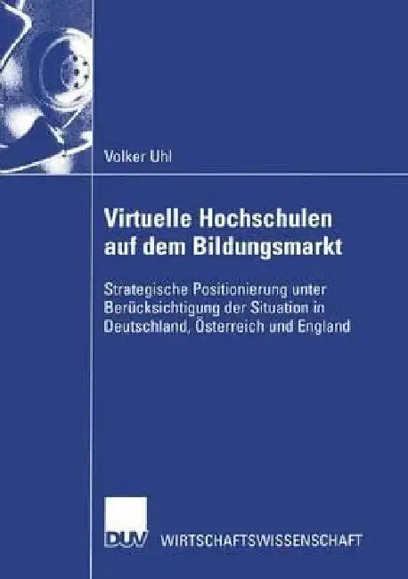 Virtuelle Hochschulen Auf Dem Bildungsmarkt (English, Volker Uhl) - Image 1 - BookBajar