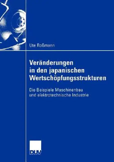 Buy Veränderungen in Den Japanischen Wertschöpfungsstrukturen (English, Ute Roßmann) Online at Best Price - BookBajar