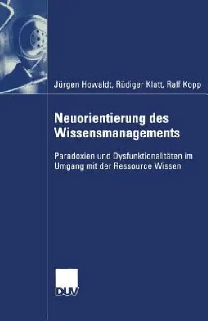 Buy Neuorientierung Des Wissensmanagements (English, Jürgen Howaldt | Rüdiger Klatt | Ralf Kopp) Online at Best Price - BookBajar