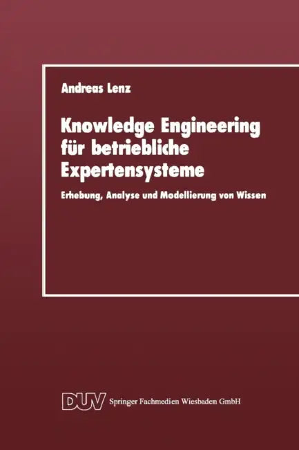 Knowledge Engineering Für Betriebliche Expertensysteme (English, Andreas Lenz) - Image 1 - BookBajar