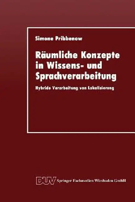 Räumliche Konzepte in Wissens- Und Sprachverarbeitung (English, Simone Pribbenow) - Image 1 - BookBajar