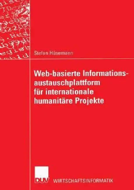 Web-Basierte Informationsaustauschplattform Für Internationale Humanitäre Projekte (English, Stefan Hüsemann) - Image 1 - BookBajar