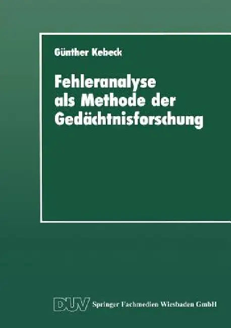 Fehleranalyse ALS Methode Der Gedächtnisforschung (English, Günther Kebeck) - Image 1 - BookBajar
