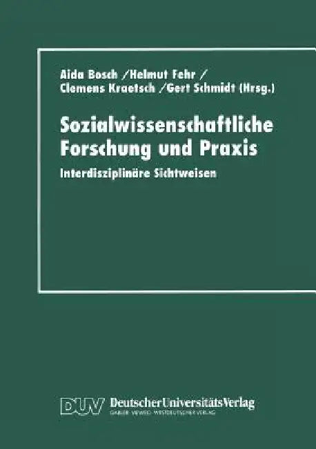 Sozialwissenschaftliche Forschung Und PRAXIS (English, Aida Bosch | Clemens Kraetsch | Helmut Fehr) - Image 1 - BookBajar