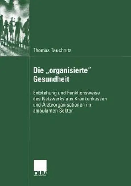 Buy Die "Organisierte" Gesundheit (English, Thomas Tauchnitz) Online at Best Price - BookBajar