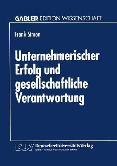 Unternehmerischer Erfolg Und Gesellschaftliche Verantwortung (English, Frank Simon) - Image 1 - BookBajar