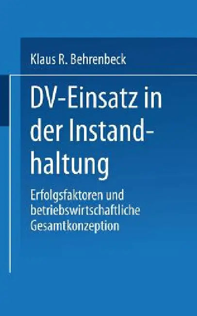 DV-Einsatz in Der Instandhaltung (English, Klaus R. Behrenbeck) - Image 1 - BookBajar